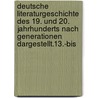 Deutsche Literaturgeschichte des 19. Und 20. Jahrhunderts nach Generationen dargestellt.13.-bis door Kummer Friedrich