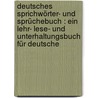 Deutsches Sprichwörter- und Sprüchebuch : ein Lehr- Lese- und Unterhaltungsbuch für Deutsche door Sailer