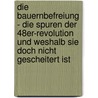 Die Bauernbefreiung - Die Spuren der 48er-Revolution und weshalb sie doch nicht gescheitert ist door Bettina Weishaupt