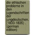 Die Ethischen Probleme in Den Jugendschriften Der Jungdeutschen. (1833-1835) . (German Edition)