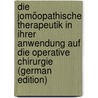 Die Jomöopathische Therapeutik in Ihrer Anwendung Auf Die Operative Chirurgie (German Edition) door Bojanus C