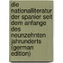 Die Nationalliteratur Der Spanier Seit Dem Anfange Des Neunzehnten Jahrunderts (German Edition)