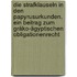 Die Strafklauseln in den Papyrusurkunden. Ein Beitrag zum gräko-ägyptischen Obligationenrecht