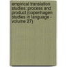 Empirical Translation Studies: Process and Product (Copenhagen Studies in Language - Volume 27) door Vilh. Hansen
