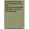 Essentials of Human Communication Plus New Mycommunicationlab with Etext -- Access Card Package by Joseph A. DeVito