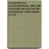 Evangelisches Concordienbuch, Oder Die Symbolischen Bücher Der Evangelisch-lutherischen Kirche