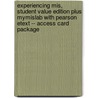 Experiencing Mis, Student Value Edition Plus Mymislab With Pearson Etext -- Access Card Package door David M. Kroenke
