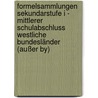 Formelsammlungen Sekundarstufe I - Mittlerer Schulabschluss Westliche Bundesländer (außer By) door Reinhard Fischer