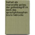 Freiheit Als Marionette Gottes: Der Gottesbegriff Im Werk Des Sprachphilosophen Bruno Liebrucks