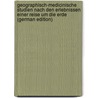 Geographisch-Medicinische Studien Nach Den Erlebnissen Einer Reise Um Die Erde (German Edition) by Wernich Albrecht