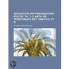 Geschichte Der Preussischen Politik (2, Pt. 2); Th., 1.-2. Abth. Die Territoriale Seit. 1869-70 by Johann Gustav Droysen