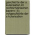 Geschichte Der S Kularisation Im Rechtsrheinischen Bayern (1); Vorgeschichte Der S Kularisation