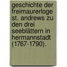 Geschichte der Freimaurerloge St. Andrews zu den drei Seeblättern in Hermannstadt (1767-1790). by Verein FüR. Siebenbürgische Landeskunde