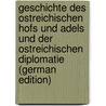 Geschichte des ostreichischen hofs und adels und der ostreichischen diplomatie (German Edition) door Eduard Vehse Carl