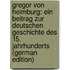 Gregor Von Heimburg: Ein Beitrag Zur Deutschen Geschichte Des 15. Jahrhunderts (German Edition)