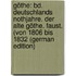 Göthe: Bd. Deutschlands Nothjahre. Der Alte Göthe. Faust. (Von 1806 Bis 1832 (German Edition)