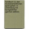 Handbuch Zu Den Neutestamentlichen Apokryphen: In Verbindung Mit Fachgelehrten (German Edition) door Hennecke Edgar