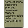 Harcourt School Publishers Science: Below-Level Readers Teacher's Guide Collection Grade 3 2009 door Hsp