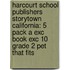 Harcourt School Publishers Storytown California: 5 Pack A Exc Book Exc 10 Grade 2 Pet That Fits