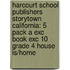 Harcourt School Publishers Storytown California: 5 Pack A Exc Book Exc 10 Grade 4 House Is/Home