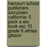 Harcourt School Publishers Storytown California: 5 Pack A Exc Book Exc 10 Grade 6 Althea Gibson by Hsp