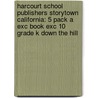 Harcourt School Publishers Storytown California: 5 Pack A Exc Book Exc 10 Grade K Down The Hill door Hsp