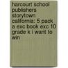 Harcourt School Publishers Storytown California: 5 Pack A Exc Book Exc 10 Grade K I Want To Win door Hsp