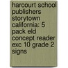 Harcourt School Publishers Storytown California: 5 Pack Eld Concept Reader Exc 10 Grade 2 Signs door Hsp