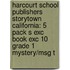 Harcourt School Publishers Storytown California: 5 Pack S Exc Book Exc 10 Grade 1 Mystery/Msg T