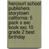 Harcourt School Publishers Storytown California: 5 Pack S Exc Book Exc 10 Grade 2 Best Birthday by Hsp