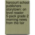 Harcourt School Publishers Storytown: On Level Reader 5-Pack Grade 2 Morning News From The Fair
