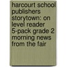 Harcourt School Publishers Storytown: On Level Reader 5-Pack Grade 2 Morning News From The Fair door Hsp