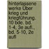 Hinterlassene Werke Über Krieg Und Kriegführung. 10 Bde. Bd. 1-4, 3e Aufl., Bd. 5-10, 2e Aufl