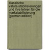 Klassische Valuta-Stabilisierungen Und Ihre Lehren für Die Markstabilisierung (German Edition) by Anonmyous