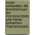 Maria Schweidler, die Bernsteinhexe: Der interessanteste aller bisher bekannten Hexenprocesse .