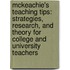 McKeachie's Teaching Tips: Strategies, Research, and Theory for College and University Teachers
