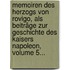 Memoiren Des Herzogs Von Rovigo, Als Beiträge Zur Geschichte Des Kaisers Napoleon, Volume 5...