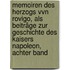 Memoiren des Herzogs Vvn Rovigo, als Beiträge zur Geschichte des Kaisers Napoleon, Achter Band