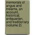Memorials of Angus and Mearns, an Account, Historical, Antiquarian, and Traditionary (Volume 2)