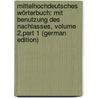 Mittelhochdeutsches Wörterbuch: Mit Benutzung Des Nachlasses, Volume 2,part 1 (German Edition) by Zarncke Friedrich