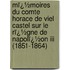 Mï¿½moires Du Comte Horace De Viel Castel Sur Le Rï¿½gne De Napolï¿½on Iii (1851-1864)