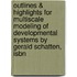 Outlines & Highlights For Multiscale Modeling Of Developmental Systems By Gerald Schatten, Isbn