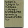 Outlines & Highlights For Multiscale Modeling Of Developmental Systems By Gerald Schatten, Isbn by Cram101 Textbook Reviews