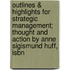 Outlines & Highlights For Strategic Management; Thought And Action By Anne Sigismund Huff, Isbn