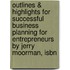 Outlines & Highlights For Successful Business Planning For Entrepreneurs By Jerry Moorman, Isbn