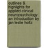 Outlines & Highlights for Applied Clinical Neuropsychology: An Introduction by Jan Leslie Holtz