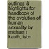 Outlines & Highlights For Handbook Of The Evolution Of Human Sexuality By Michael R Kauth, Isbn