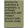 Physics for Scientists & Engineers: A Strategic Approach with Modern Physics [With Access Code] door Randall D. Knight