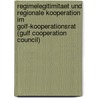 Regimelegitimitaet Und Regionale Kooperation Im Golf-Kooperationsrat (Gulf Cooperation Council) door Leonie Holthaus