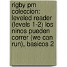 Rigby Pm Coleccion: Leveled Reader (levels 1-2) Los Ninos Pueden Correr (we Can Run), Basicos 2 by Authors Various